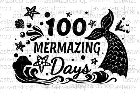 100 Mermazing Days Svg