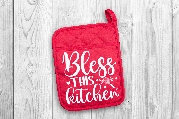 Bless This Kitchen Pot Holder Svg: Graphics and Crafts
