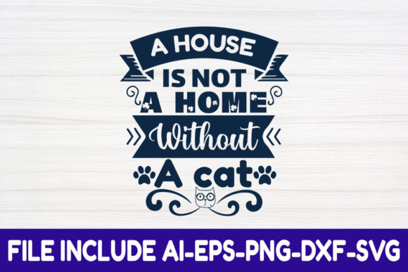 Cat SVG Design, a House is Not a Home
