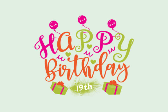 Happy Birthday 19th SVG: Graphics & Crafts Review