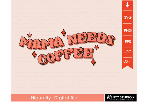 Mama Needs Coffee SVG: Graphics and Crafts Review