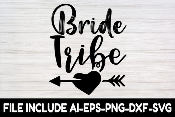 Wedding SVG Design Bride Tribe for Crafts & Graphics